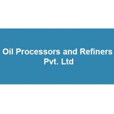 * Oil Processors and RefinersPvt. Ltd.  